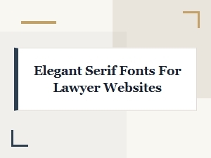 Elegant Free Serif Fonts for Professional Lawyer Websites
