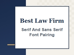 Best Law Firm Serif and Sans Serif Font Pairings for a Professional Look