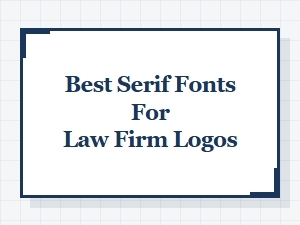 Best Serif Fonts for Law Firm Logos: Top Picks for Lawyers