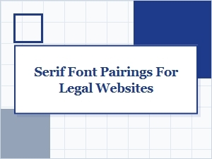 Best Serif Font Pairings for Professional Law Firm Websites